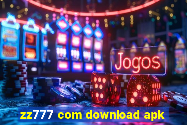 zz777 com download apk