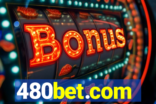 480bet.com