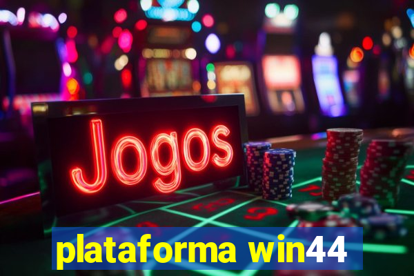 plataforma win44