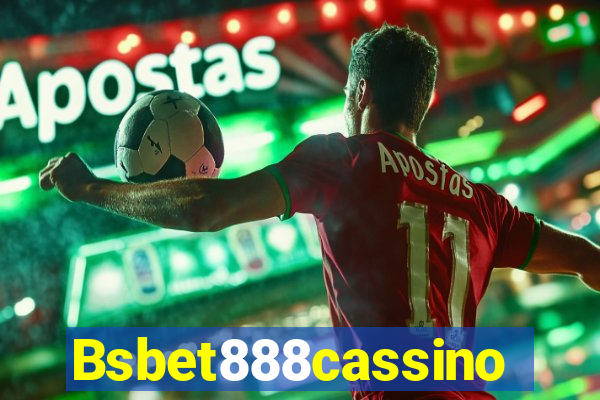 Bsbet888cassino