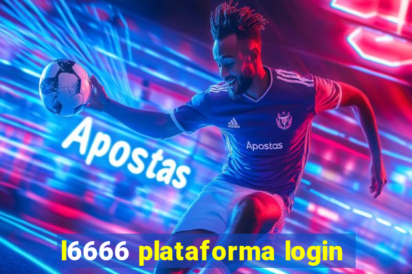 l6666 plataforma login