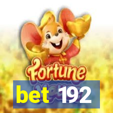 bet 192