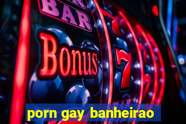 porn gay banheirao