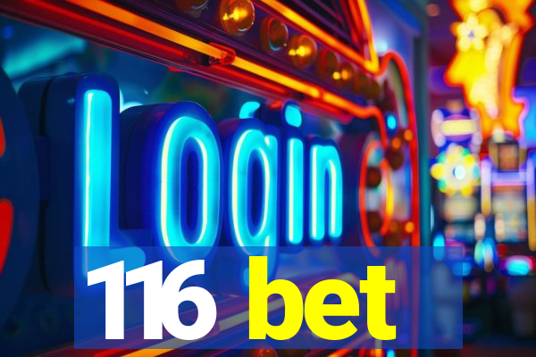 116 bet