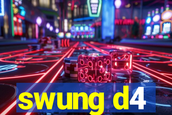 swung d4