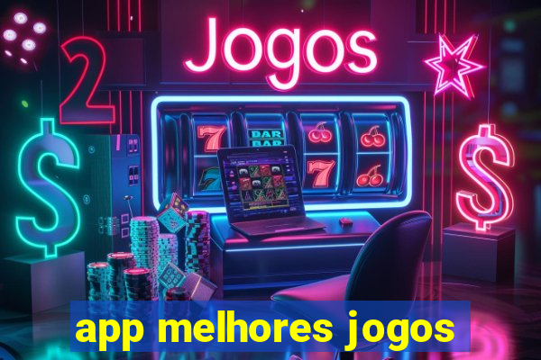 app melhores jogos