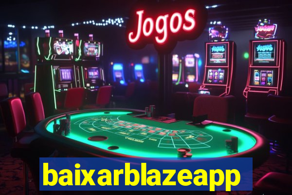 baixarblazeapp