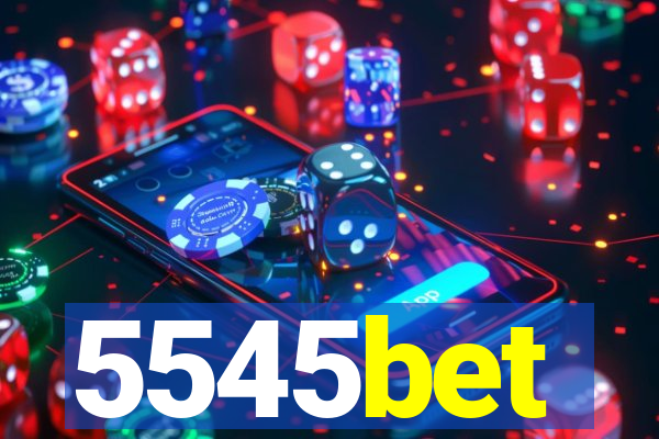 5545bet