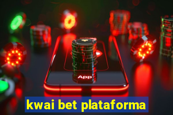 kwai bet plataforma