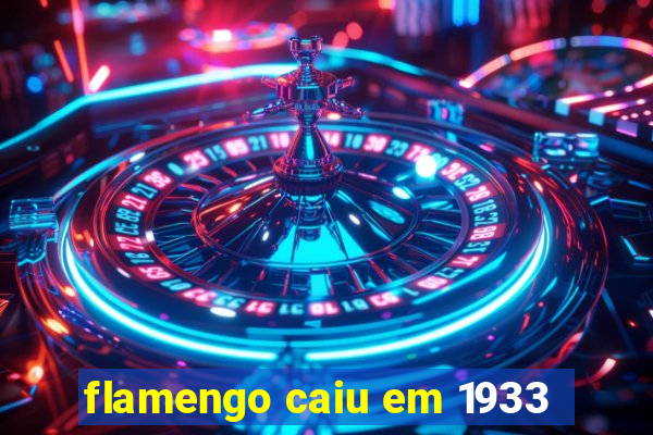 flamengo caiu em 1933