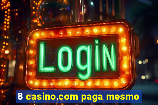 8 casino.com paga mesmo