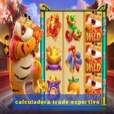 calculadora trade esportivo