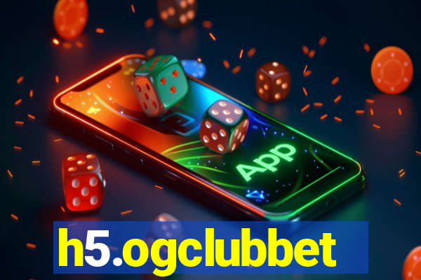 h5.ogclubbet