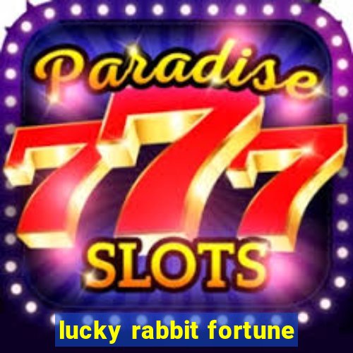 lucky rabbit fortune