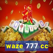 waze 777 cc