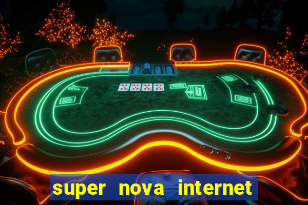 super nova internet 2 via boleto