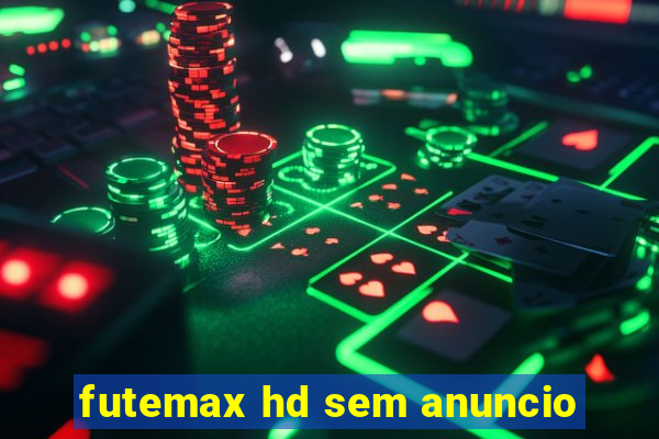 futemax hd sem anuncio