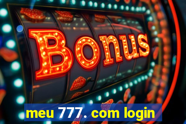 meu 777. com login