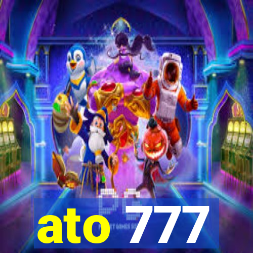 ato 777