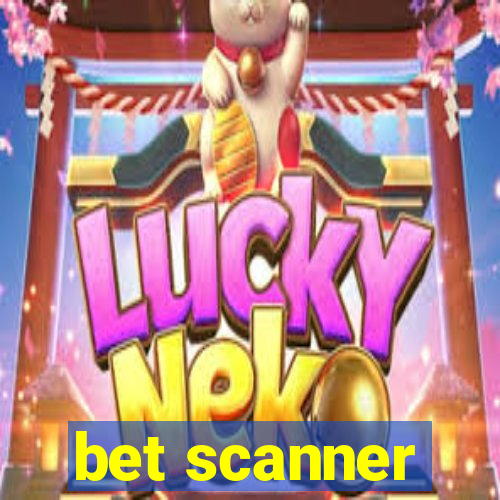 bet scanner