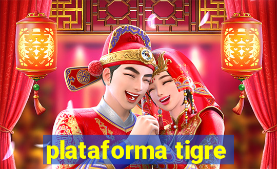 plataforma tigre