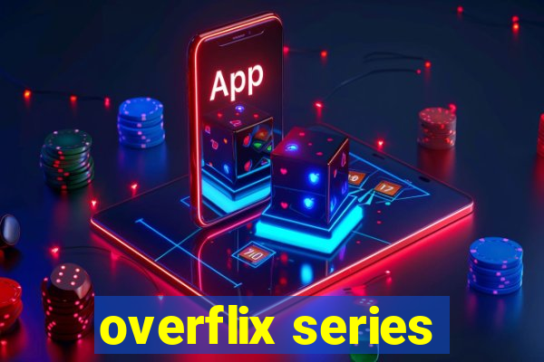 overflix series