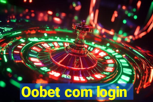 Oobet com login