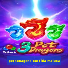 personagens corrida maluca