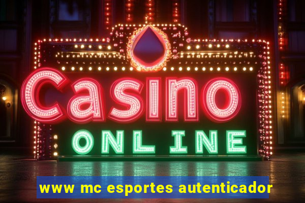 www mc esportes autenticador