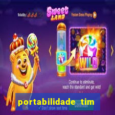 portabilidade tim para tim