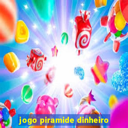 jogo piramide dinheiro