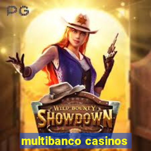 multibanco casinos