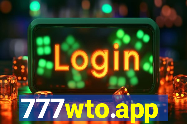 777wto.app