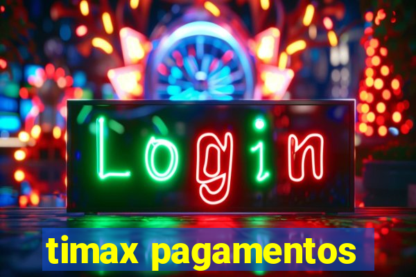 timax pagamentos