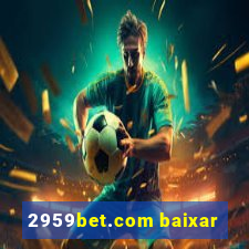 2959bet.com baixar