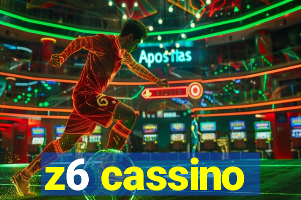 z6 cassino