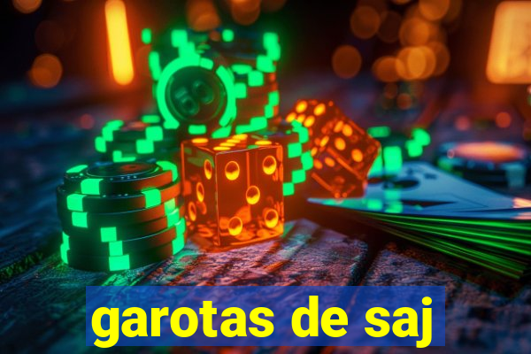 garotas de saj