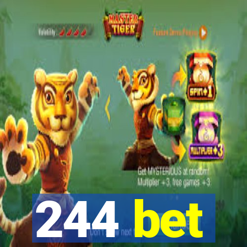 244 bet