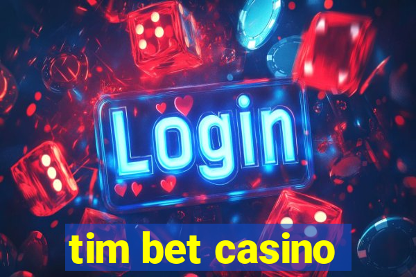 tim bet casino