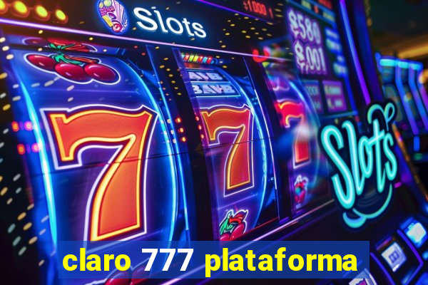 claro 777 plataforma