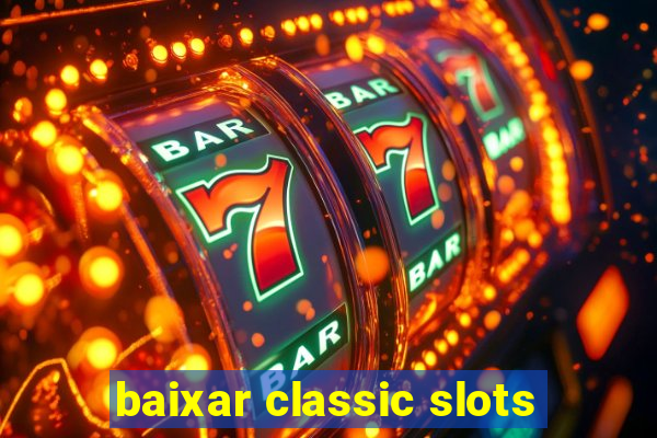 baixar classic slots