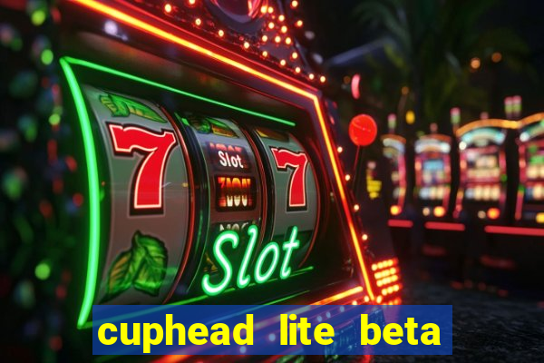 cuphead lite beta 8.1 download