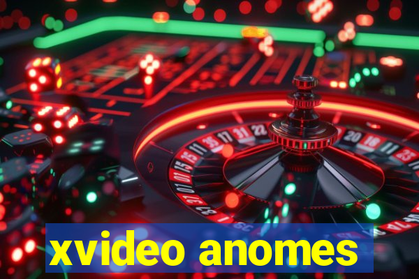 xvideo anomes