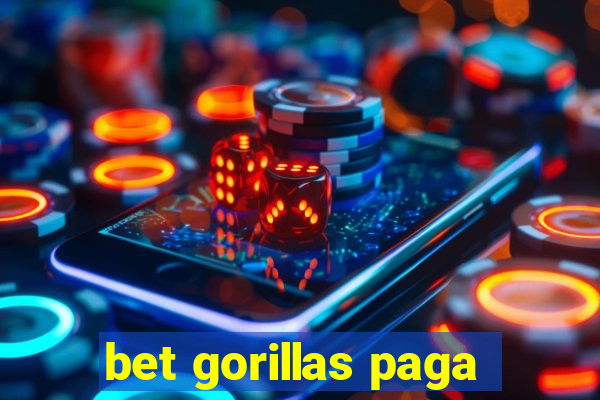 bet gorillas paga