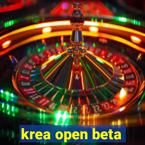 krea open beta