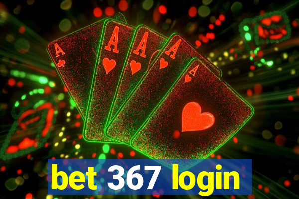 bet 367 login