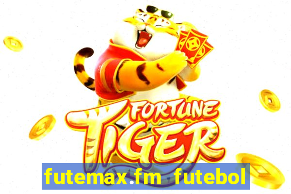 futemax.fm futebol ao vivo