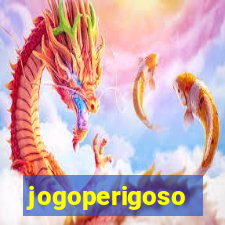 jogoperigoso