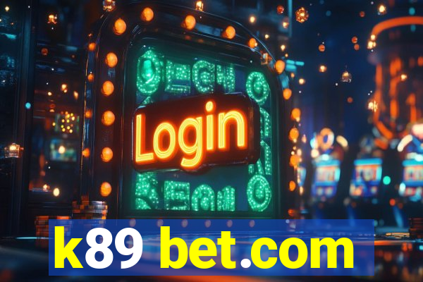 k89 bet.com