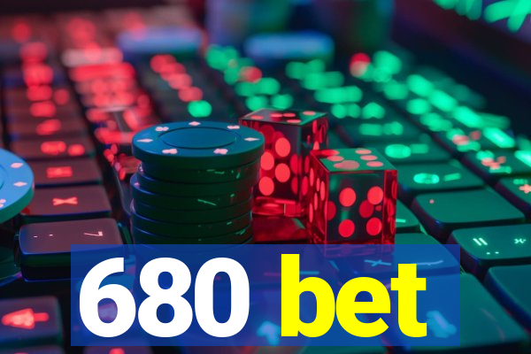 680 bet